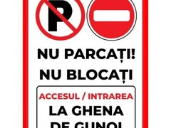 Placuta nu parcati nu blocati accesul intrarea la ghena de gunoi